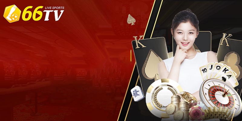 Lợi ích khi tham gia casino 66tv